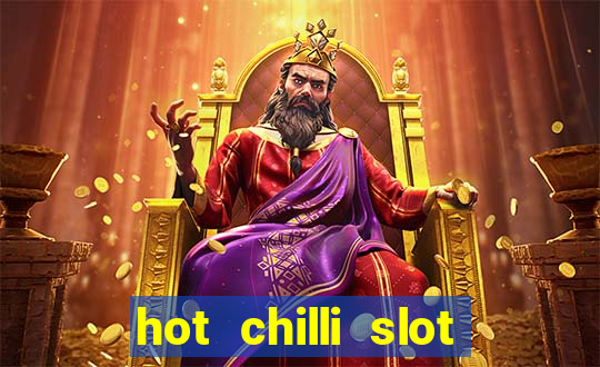 hot chilli slot free play