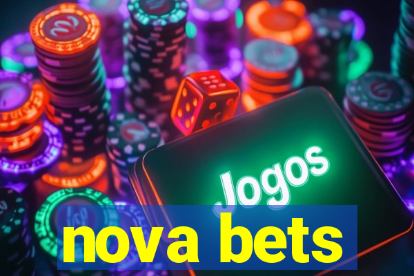 nova bets