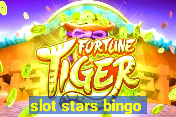 slot stars bingo