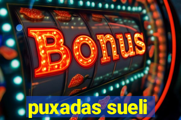 puxadas sueli