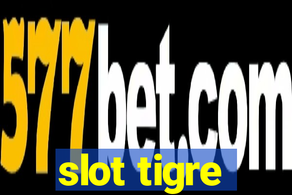 slot tigre