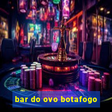 bar do ovo botafogo