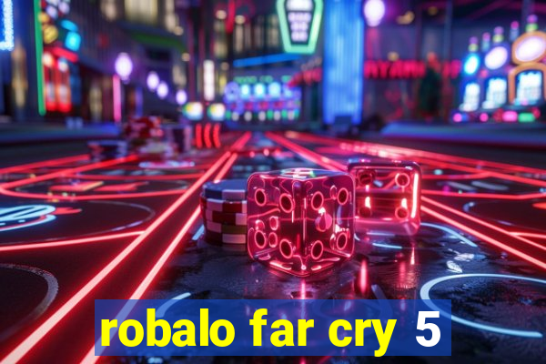 robalo far cry 5