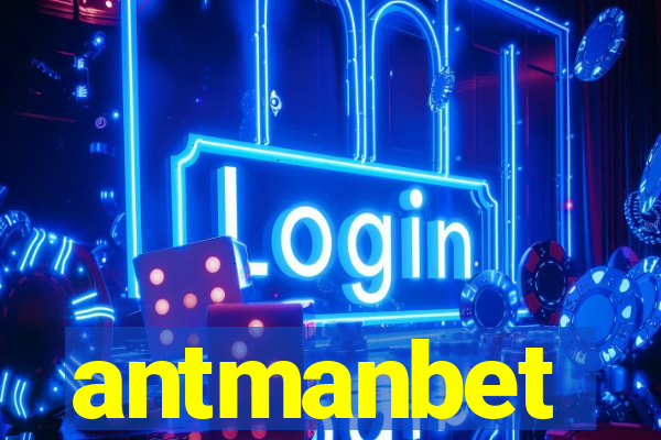 antmanbet