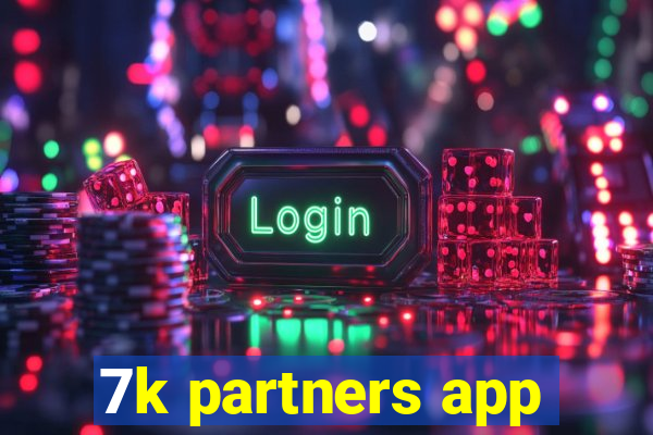 7k partners app