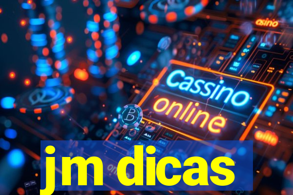 jm dicas