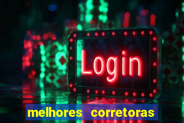 melhores corretoras de investimentos