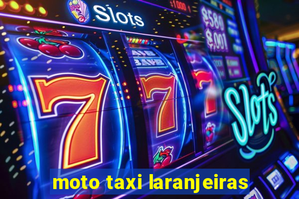 moto taxi laranjeiras