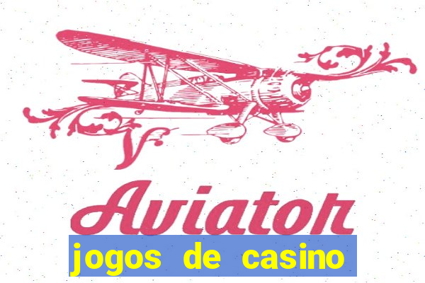 jogos de casino que da dinheiro no cadastro