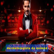 dermatologista da unimed