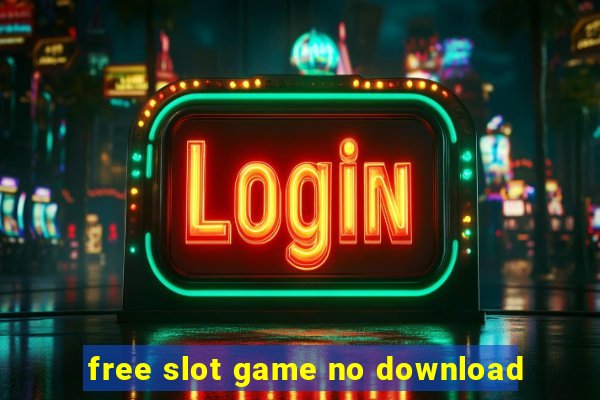 free slot game no download