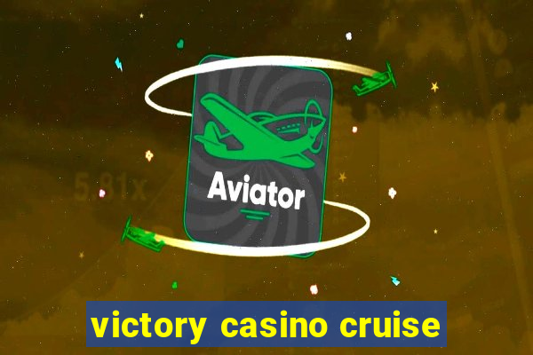 victory casino cruise