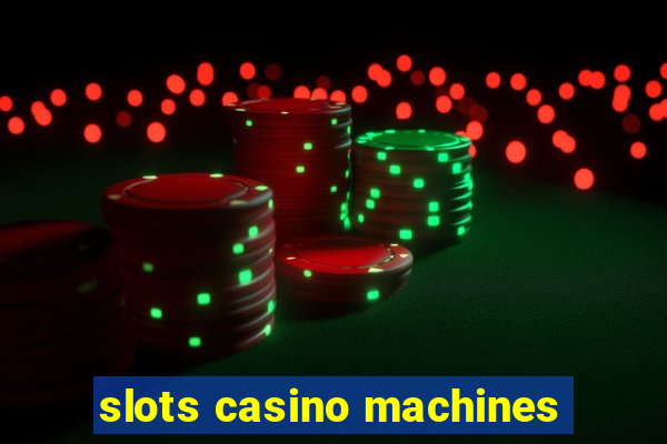 slots casino machines