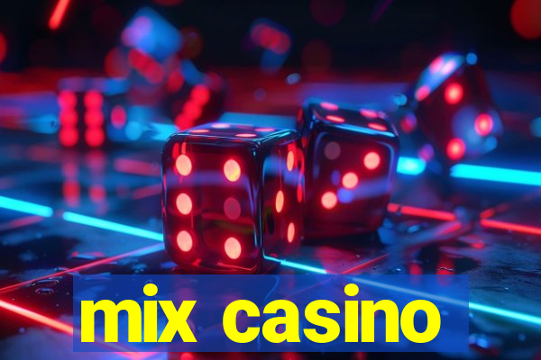 mix casino