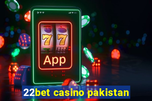 22bet casino pakistan