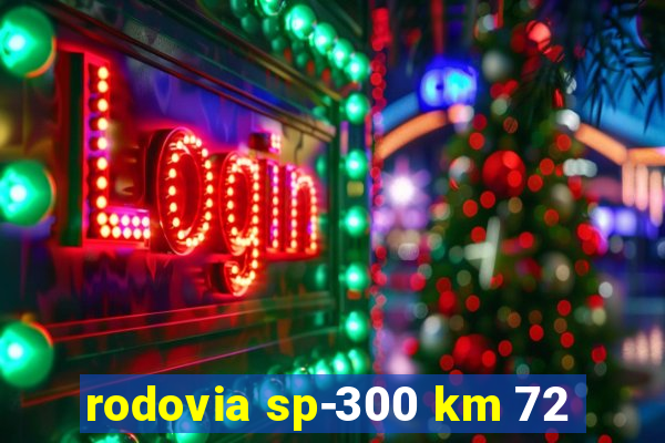 rodovia sp-300 km 72