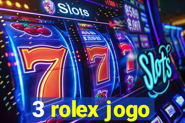 3 rolex jogo