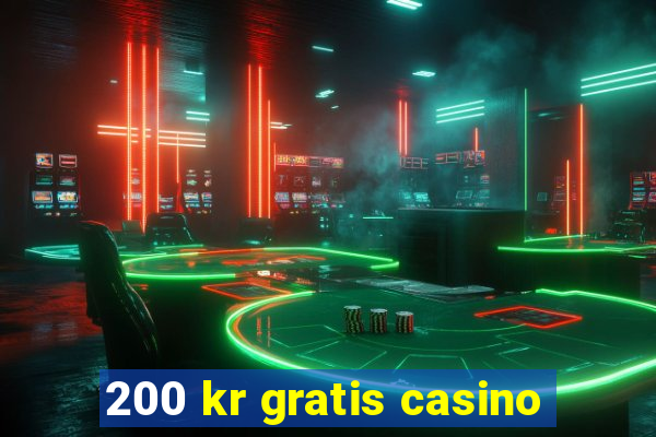 200 kr gratis casino