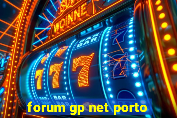 forum gp net porto