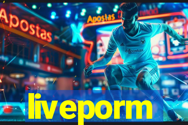 liveporm