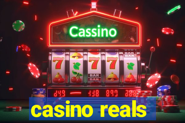 casino reals