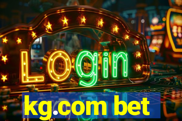 kg.com bet