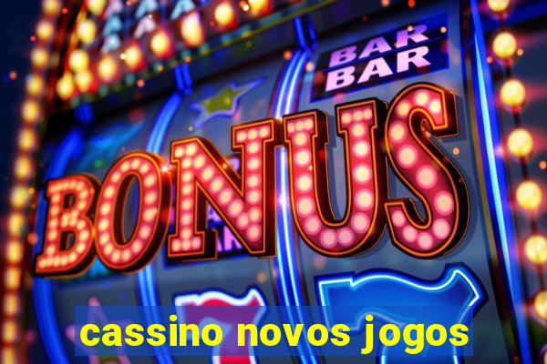 cassino novos jogos