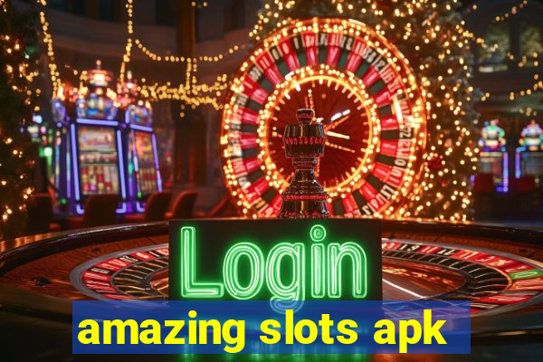 amazing slots apk