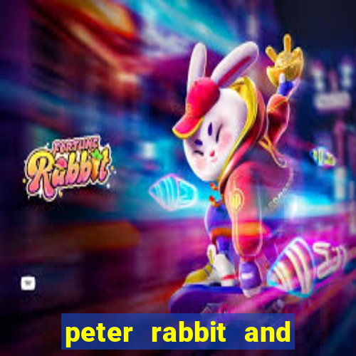 peter rabbit and 