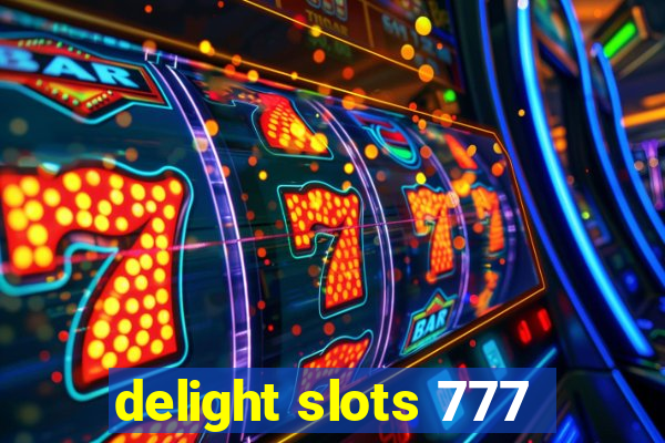 delight slots 777