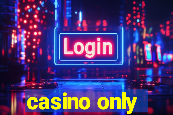 casino only