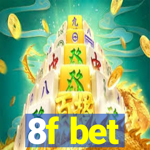 8f bet