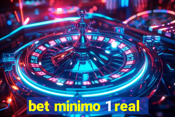 bet minimo 1 real