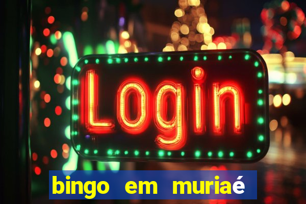 bingo em muriaé 2023 programa??o