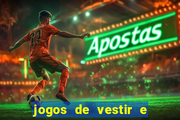 jogos de vestir e maquiar 360