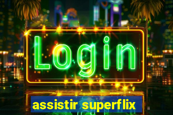 assistir superflix