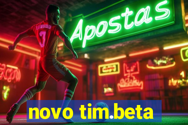 novo tim.beta