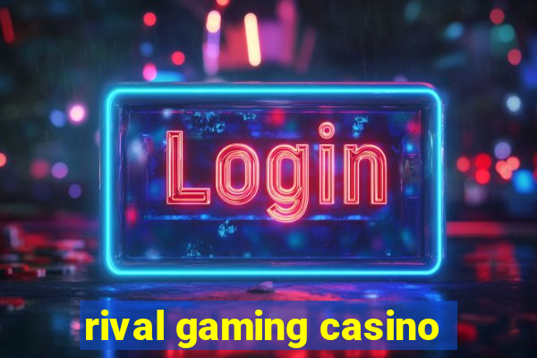 rival gaming casino