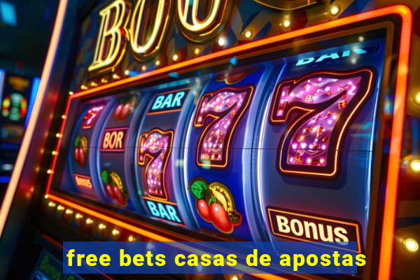 free bets casas de apostas