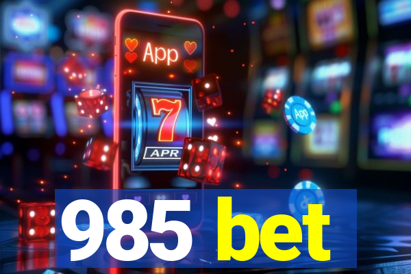 985 bet