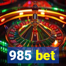 985 bet