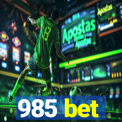 985 bet