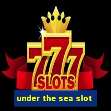 under the sea slot