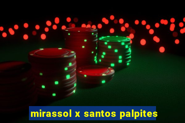 mirassol x santos palpites