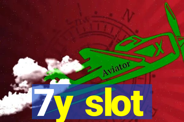 7y slot