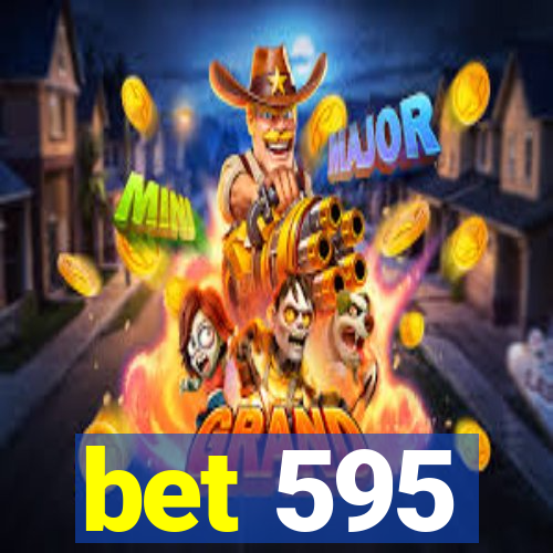 bet 595