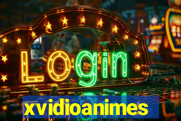 xvidioanimes