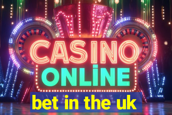 bet in the uk