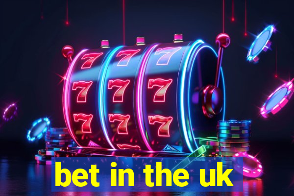 bet in the uk