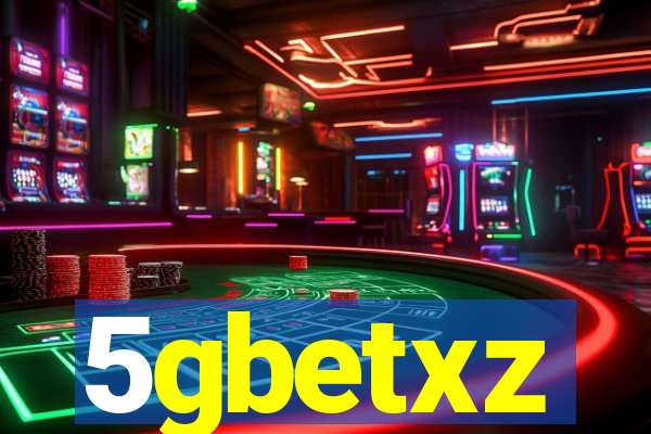 5gbetxz